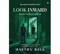 Mantha Bala Look Inward: AmpGro Reflective Journal: A Companion Jour (Tascabile)