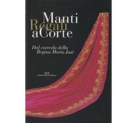 Manti regali a corte. Ediz. illustrata