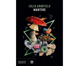 Mantide [Paperback] [Jun 22, 2022] Armfield, Julia and Lagorio, Pietro