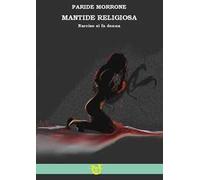 Libri Paride Morrone - Mantide Religiosa. Se Narciso Si Fa Donna
