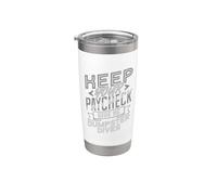 Mantieni il tuo stipendio Give Me Dumpster Dives Bicchiere termico in acciaio inox doppia parete