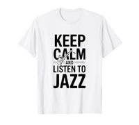 Mantieni la Calma e Ascolta Gli Amanti della Musica Jazz Maglietta