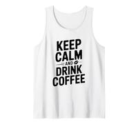 Mantieni la Calma e Bevi caffè Funny Coffee Lover Canotta