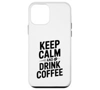 Mantieni la calma e bevi caffè Funny Coffee Lover Custodia per iPhone 12 mini