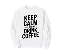 Mantieni la Calma e Bevi caffè Funny Coffee Lover Felpa