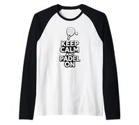 Mantieni la Calma e Gioca a Padel su Funny Padel Player Maglia con Maniche Raglan