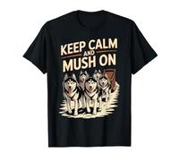 Mantieni la Calma e la Pazienza con Gli Amanti dei Cani da Slitta Husky Maglietta