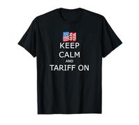 Mantieni la calma e la tariffa sul protezionismo commerciale dell'economia americana Maglietta