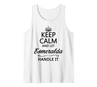 Mantieni la Calma e Lascia Che se ne occupi Esmeralda | Divertente Regalo con Nome Canotta