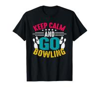 Mantieni la Calma e Vai a Giocare a Bowling Maglietta