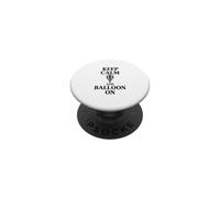 Mantieni la calma e vai in mongolfiera PopSockets PopGrip Adesivo