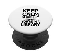 Mantieni la calma sul serio Sei in una biblioteca PopSockets PopGrip Adesivo