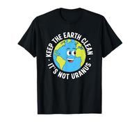 Mantieni pulita la terra non è Urano Earth Day Design Maglietta