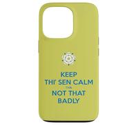 Mantieni Thi Sen calmo che non così male Yorkshire Dialect Blue Custodia per iPhone 13 Pro