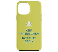 Mantieni Thi Sen calmo che non così male Yorkshire Dialect Blue Custodia per iPhone 13 Pro Max