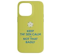 Mantieni Thi Sen calmo che non così male Yorkshire Dialect Blue Custodia per iPhone 14 Pro Max