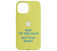 Mantieni Thi Sen calmo che non così male Yorkshire Dialect Blue Custodia per iPhone 15