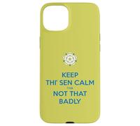 Mantieni Thi Sen calmo che non così male Yorkshire Dialect Blue Custodia per iPhone 15 Plus