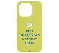 Mantieni Thi Sen calmo che non così male Yorkshire Dialect Blue Custodia per iPhone 15 Pro