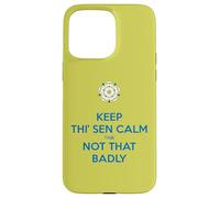 Mantieni Thi Sen calmo che non così male Yorkshire Dialect Blue Custodia per iPhone 15 Pro Max