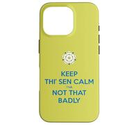 Mantieni Thi Sen calmo che non così male Yorkshire Dialect Blue Custodia per iPhone 16 Pro