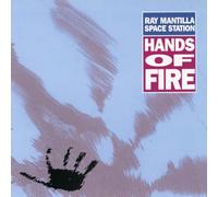 Mantilla, Ray Space Station - Hand Of Fire