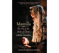 Mantilla: The Veil of the Bride of Christ: The Veil of the Bride of Christ