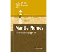Mantle Plumes: A Multidisciplinary Approach
