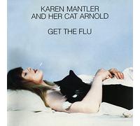 Mantler Karen And Her Cat Arnold - Get The Flu