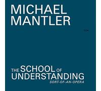 Mantler Michael - The School Of Understanding (Sort O