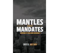Mantles and Mandates: Awakening to your Divine Assignment