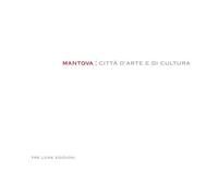 Mantova. Città d'arte e di cultura. Ediz. italiana e inglese - AA.VV.