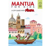 Mantova for kids. A city guide with Pimpa. Ediz. a colori. Con Libro o pacchetto di cartoline