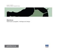 Mantova. Patrimonio e progetto. Heritage and design