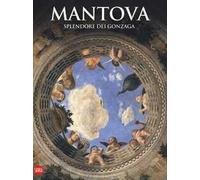 Mantova. Splendore dei Gonzaga – Guide