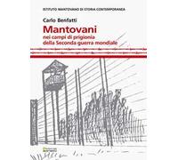 Mantovani nei campi di prigionia della Seconda guerra mondiale