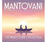 Mantovani Orchestra, The - Mantovani - Romantic Melodies