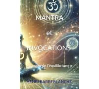 MANTRA et INVOCATIONS - « La voie de l’équilibrisme »