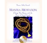 Mantra Meditation: Change Your Karma with the Power of Sacred Sound