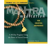 [(Mantra Meditation for Creating Abundance)] [Author: Thomas Ashley-Farrand] published on (August, 2008)