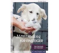 Mantrailing für Einsteiger: Vom Trail-Azubi zum Mantrailer