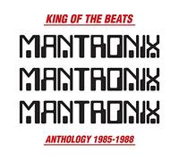 Mantronix - King Of The Beats: Anthology (1985-1988)