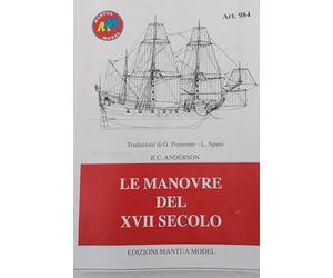 Mantua Model art. 984 - Libro "Le manovre del XVII secolo" di R.C. Anderson - Traduzioni di G. Piemonte - L. Spani in lingua italiana