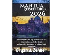 Mantua Reiseführer 2026: Entdecken Sie die Top-Attraktionen und Informationen, die Sie für ein aufregendes Abenteuer in Italiens Stadt benötigen