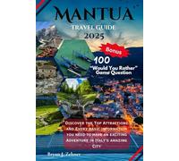 Mantua Travel Guide 2025: Discover the Top Attractions and Every basic information you need to have an exciting Adventure in Italy's amazing City