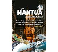 Mantua Travel Guide 2026: Explore Italy with Ease with tips on When to Visit, Where to Stay, Essential Packing Checklist for Your City Adventure.