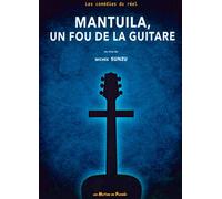 Mantuila : Un fou de la guitare