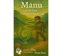 Manu and the path that grew backward: The spiral beneath the steps
