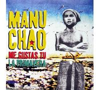 Manu Chao - Me Gustas Tu, La Primavera