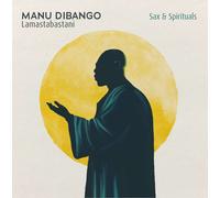 Manu Dibango Sax & Spirituals: Lamastabastani (CD) Album